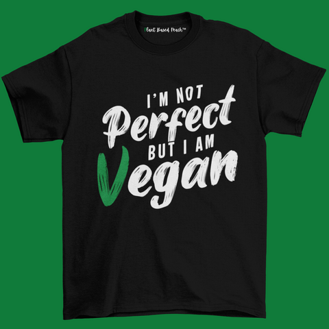 I'm Not Perfect But I Am Vegan
