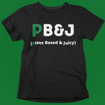 PB&J (Plant Based & Juicy)